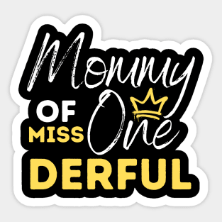 Mommy Of Miss One-Derful Sticker